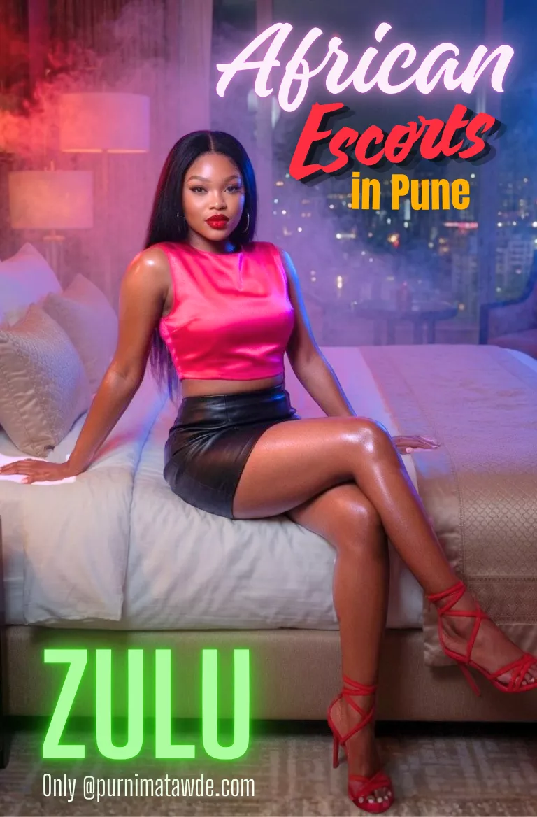 Zulu African Escort in Pune - Premium Independent Call Girl